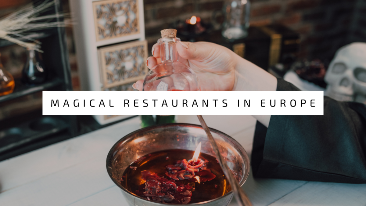 The Best Magical Restaurants in Europe
